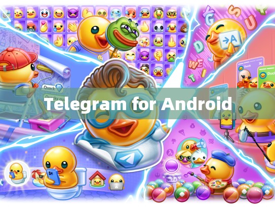 Telegram for Android