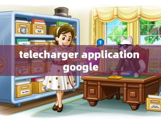 telecharger application google