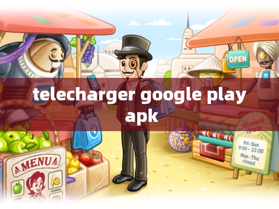 telecharger google play apk
