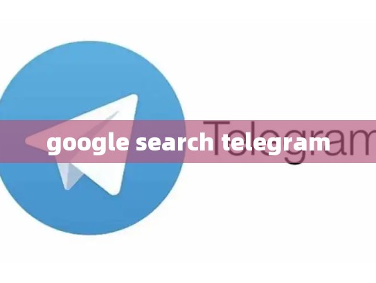 google search telegram
