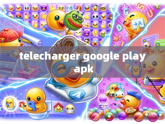 telecharger google play apk