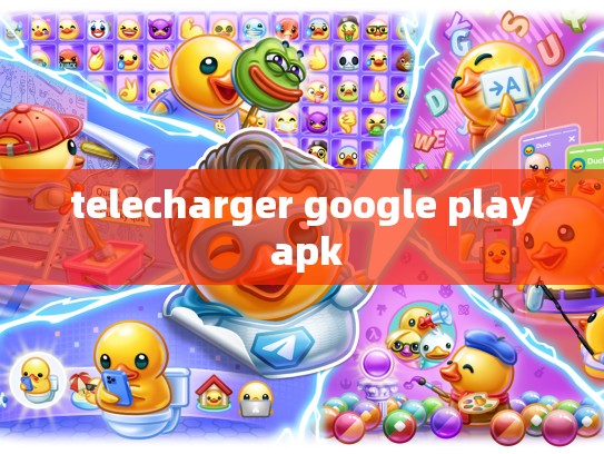 telecharger google play apk