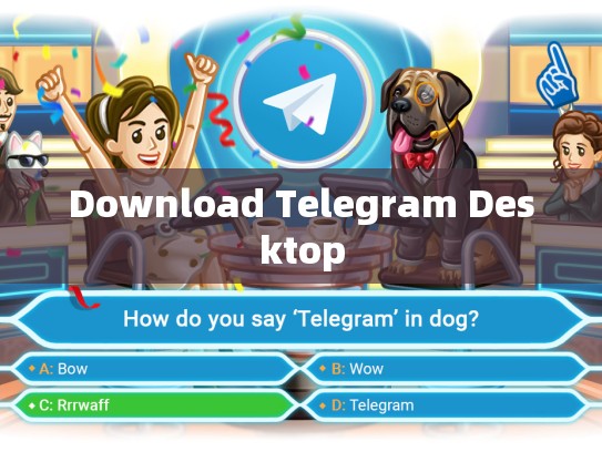 Download Telegram Desktop