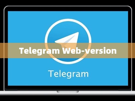 Telegram Web-version