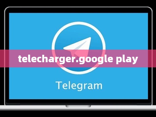 telecharger.google play