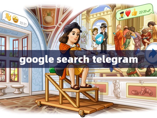 google search telegram