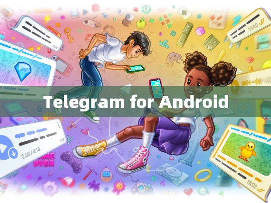 Telegram for Android