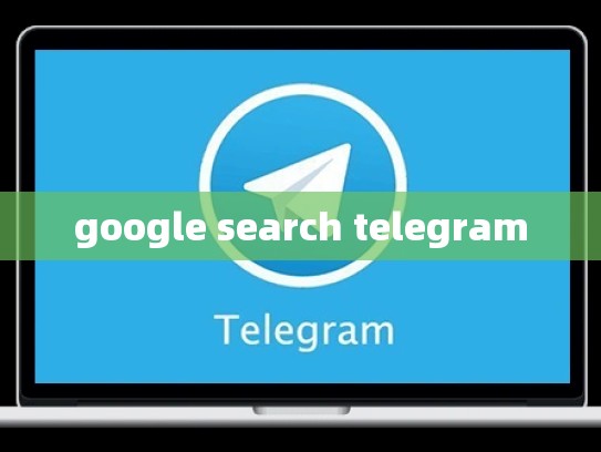 google search telegram