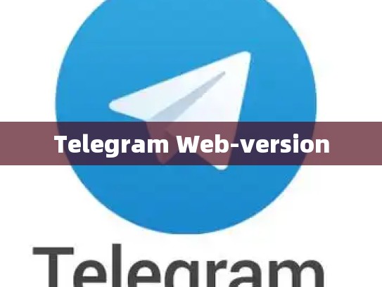 Telegram Web-version