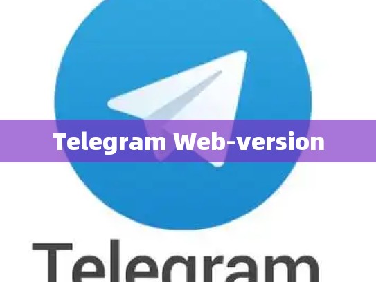 Telegram Web-version