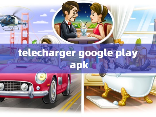 telecharger google play apk