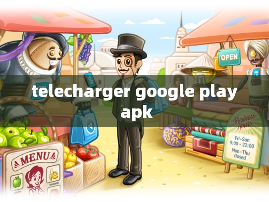 telecharger google play apk