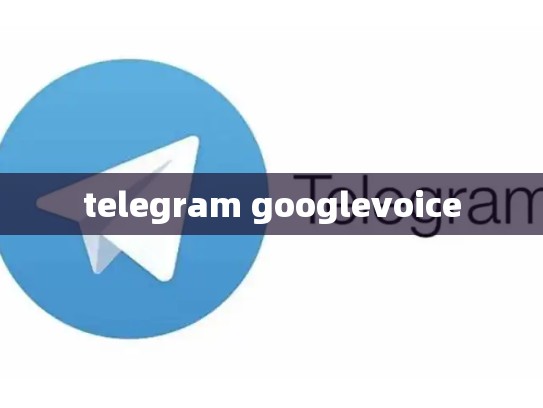 telegram googlevoice