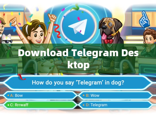 Download Telegram Desktop