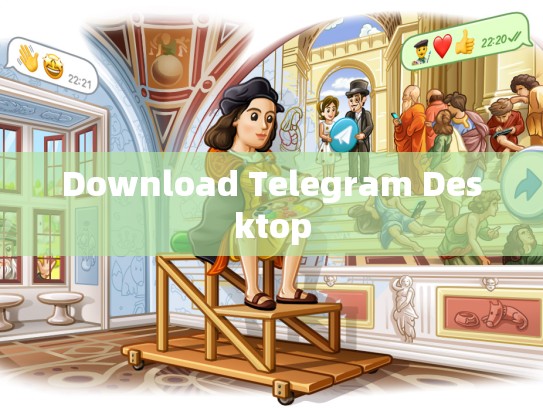Download Telegram Desktop