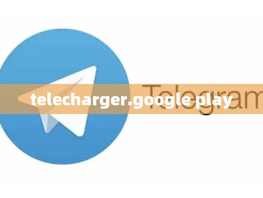 telecharger.google play