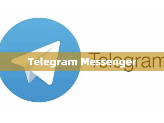 Telegram Messenger