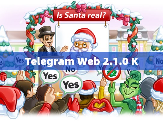 Telegram Web 2.1.0 K