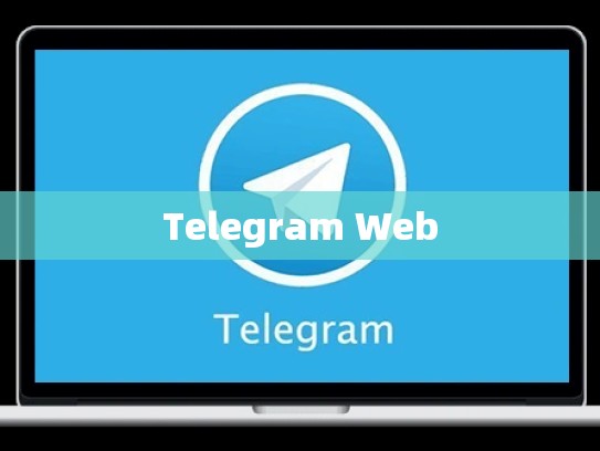 Telegram Web