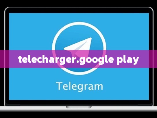 telecharger.google play