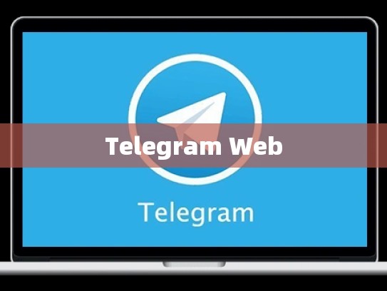 Telegram Web