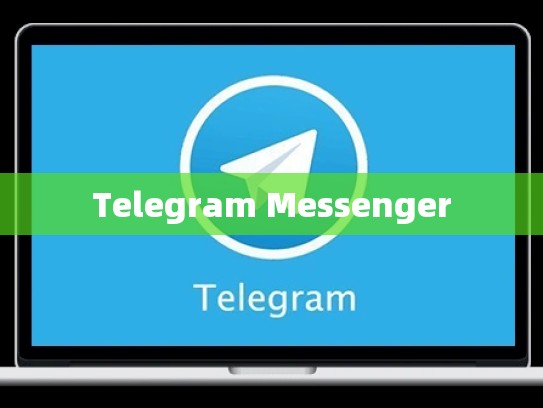 Telegram Messenger