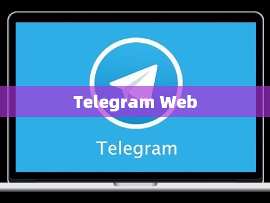 Telegram Web