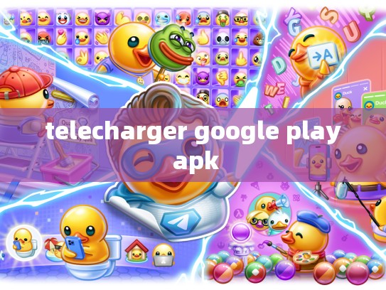 telecharger google play apk