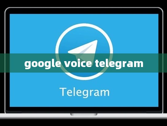 google voice telegram