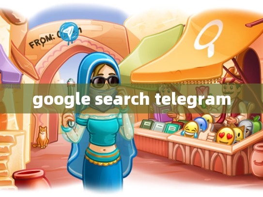 google search telegram