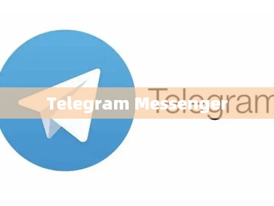 Telegram Messenger