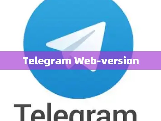 Telegram Web-version