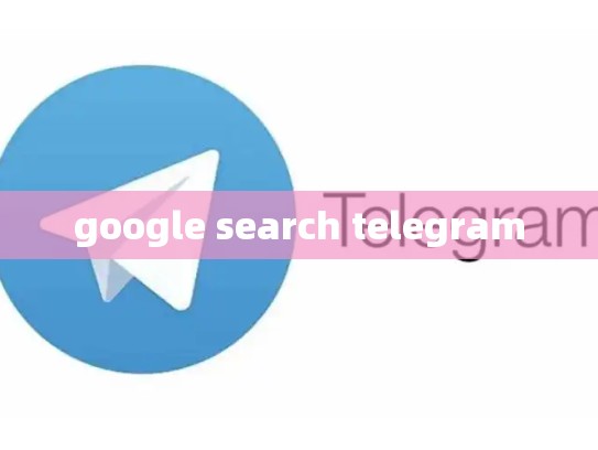 google search telegram