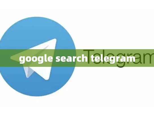 google search telegram