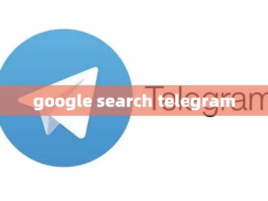 google search telegram