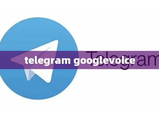 telegram googlevoice