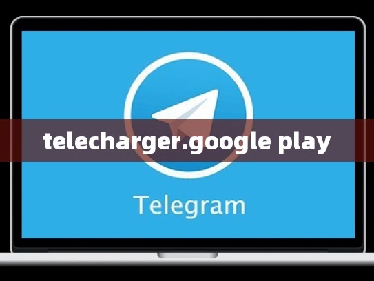 telecharger.google play