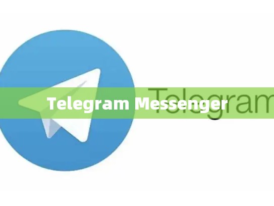 Telegram Messenger