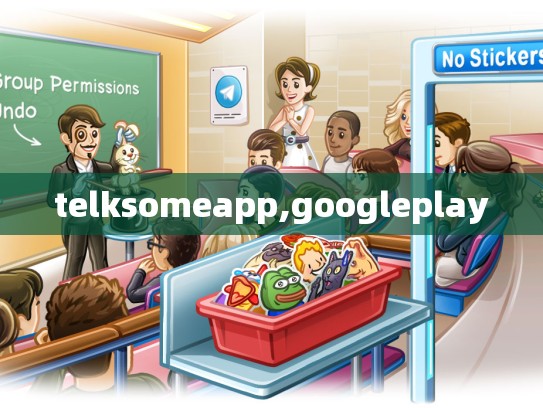 telksomeapp,googleplay