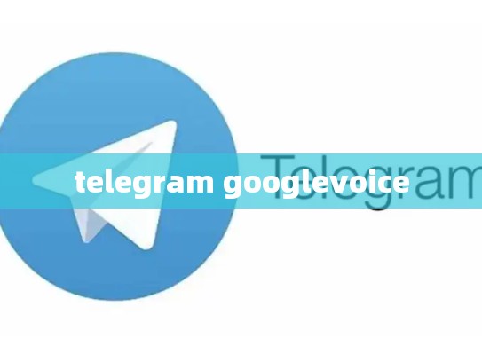 telegram googlevoice