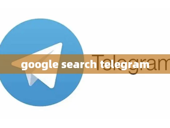 google search telegram