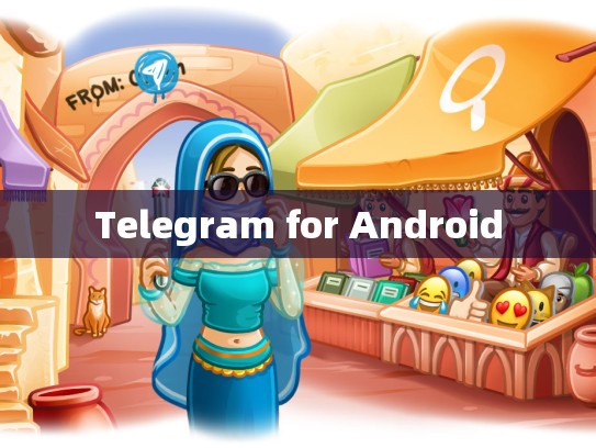 Telegram for Android