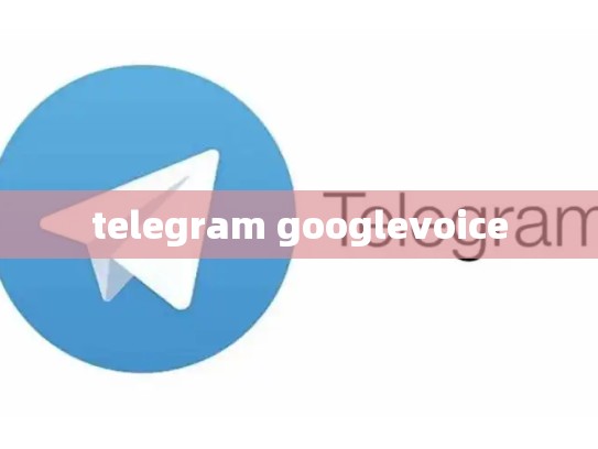 telegram googlevoice
