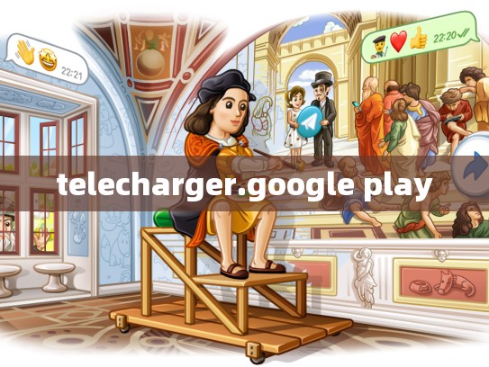 telecharger.google play
