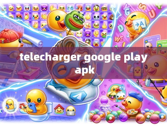 telecharger google play apk