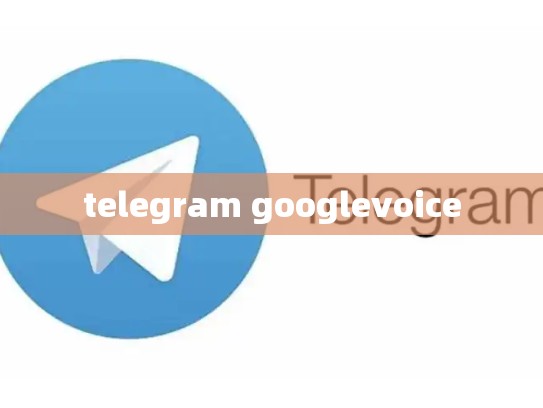 telegram googlevoice