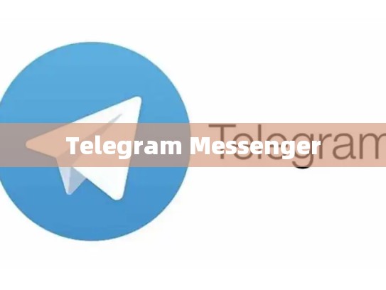 Telegram Messenger