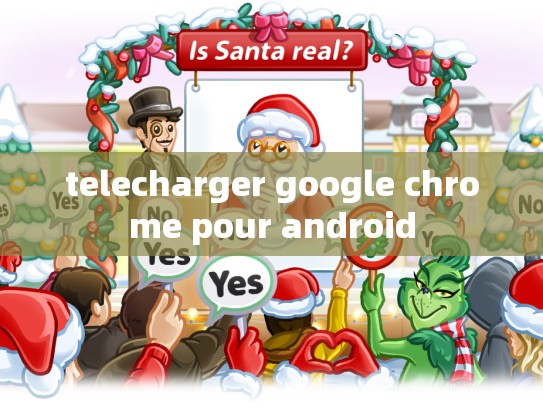 telecharger google chrome pour android