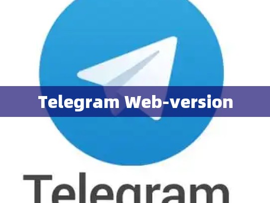 Telegram Web-version