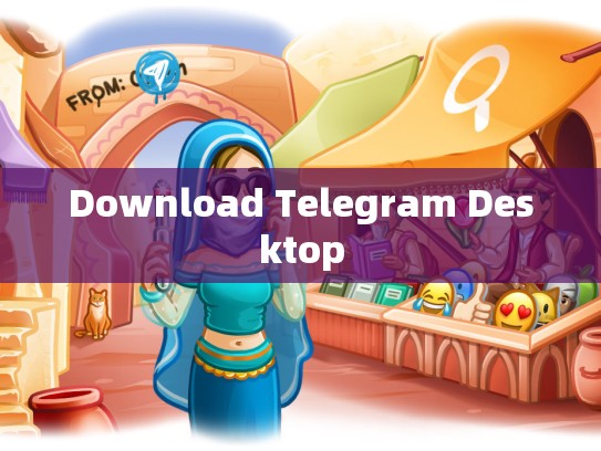 Download Telegram Desktop